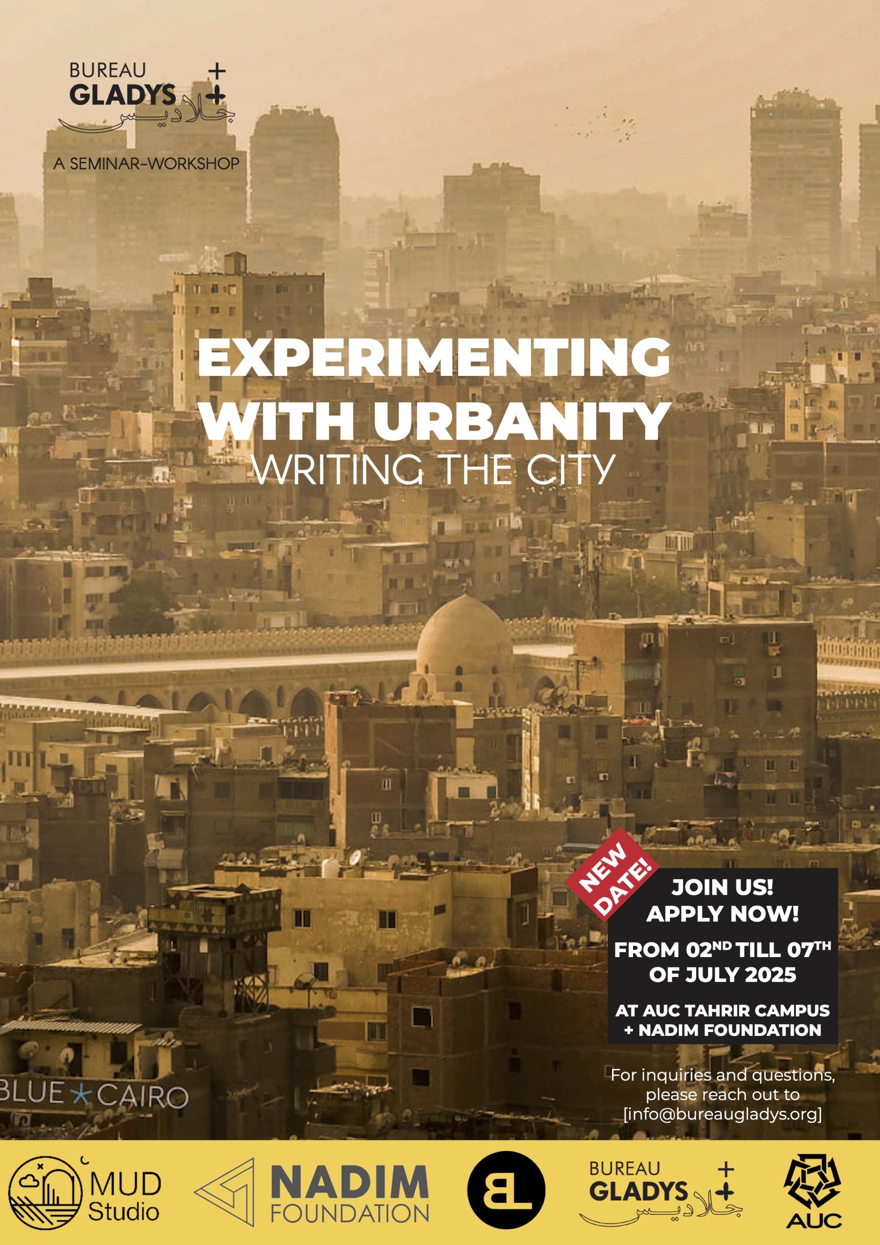 Event poster for 'Experimenting with Urbanity: Writing the City,' a seminar-workshop from July 2–7, 2025 at AUC Tahrir Campus and the Nadim Foundation, set against a hazy skyline view of Cairo. Logos for MUD Studio, Nadim Foundation, Bureau Gladys, and AUC are displayed.