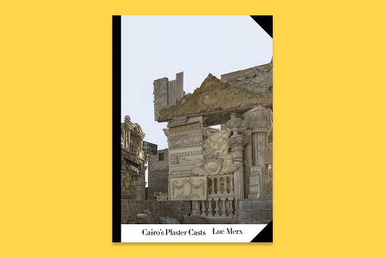 Cover of Cairo's Plaster Casts (2025, ed. Luc Merx)